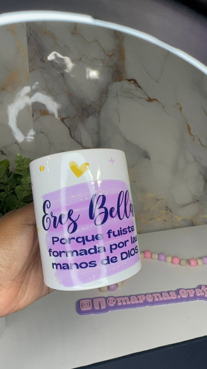 Taza eres bella